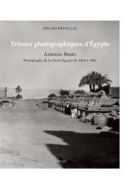 Trésors photographiques d'Egypte : Antonio Beato, photographe de la Haute-Egypte de 1859 à 1905