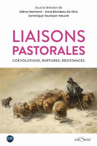 Liaisons pastorales : coévolutions, ruptures, résistances