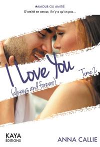 I love you : always and forever. Vol. 2