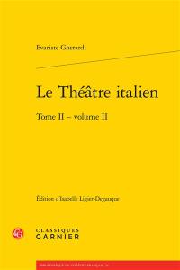 Le théâtre italien. Vol. 2-2