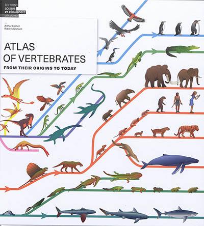 Atlas of vertebrates : from their origins to today