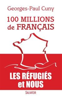 100 millions de Français : les réfugiés et nous