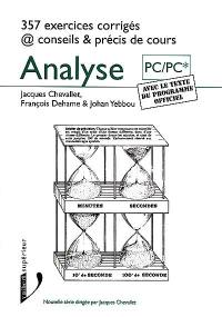 Analyse, prépa PC-PC* : 357 exercices corrigés, conseils et précis de cours : premiers cycles universitaires scientifiques