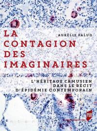 La contagion des imaginaires : l'héritage camusien dans le récit d'épidémie contemporain