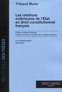 Les relations extérieures de l'Etat en droit constitutionnel français
