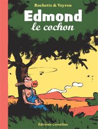 Edmond le cochon. Vol. 1