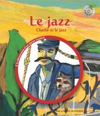 Le jazz : Charlie et le jazz