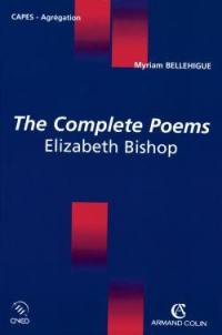 The complete poems : Elisabeth Bishop : Capes, agrégation