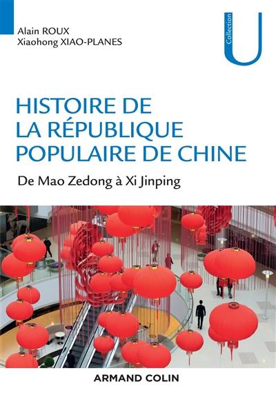 Histoire de la République populaire de Chine : de Mao Zedong à Xi Jinping