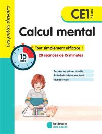Calcul mental CE1, 7-8 ans : 28 séances de 15 minutes : tout simplement efficace !