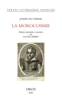 La morocosmie ou De la folie, vanité, inconstance du monde ; avec Deux chants doriques ou De l'amour céleste et du souverain bien (1583)