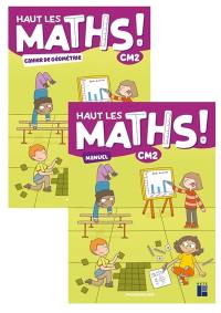 Haut les maths ! CM2 : manuel + cahier de géométrie
