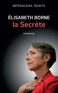 Elisabeth Borne : la secrète