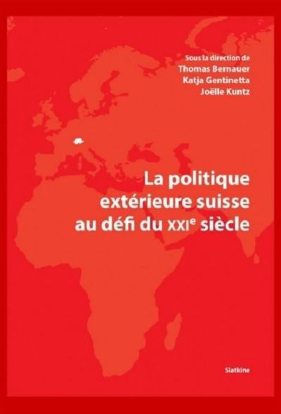 La politique extérieure suisse au défi du XXIe siècle