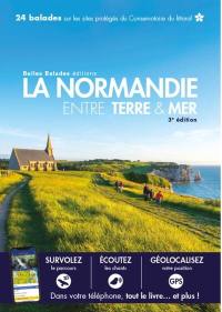La Normandie entre terre & mer : 24 balades sur les sites protégés du Conservatoire du littoral