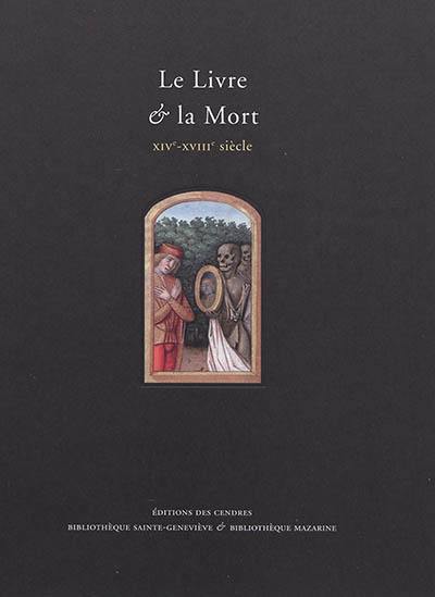 Le livre & la mort : XIVe-XVIIIe siècle