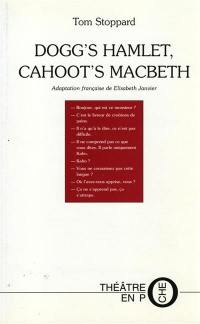 Dogg's Hamlet et Cahout's Macbeth