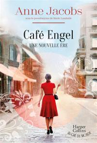 Café Engel. Une nouvelle ère