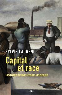 Capital et race : histoire d'une hydre moderne
