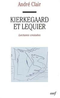 Kierkegaard et Lequier : lectures croisées