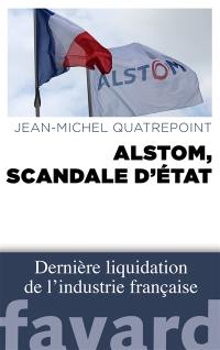 Alstom, scandale d'Etat