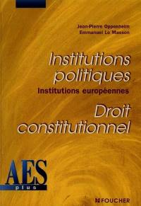 Institutions politiques, institutions européennes, droit constitutionnel