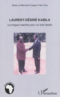Laurent Désiré Kabila : la longue marche pour un bref destin