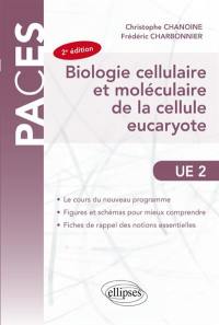 Biologie cellulaire et moléculaire de la cellule eucaryote : UE 2
