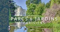 Parcs & jardins parisiens. Parisian parks and gardens