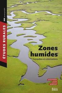 Etudes rurales, n° 203. Zones humides, conquêtes et colonisations