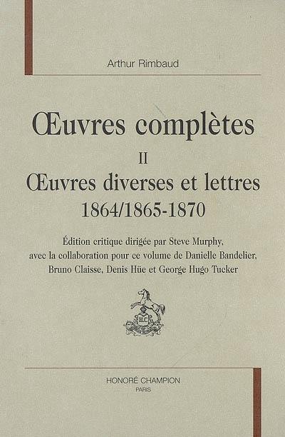 Oeuvres complètes. Vol. 2. Oeuvres diverses et lettres 1864, 1865-1870