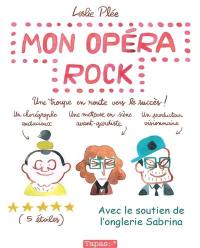 Mon opéra rock : une troupe en route vers le succès !