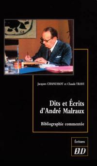 Dits et écrits d'André Malraux : bibliographie commentée
