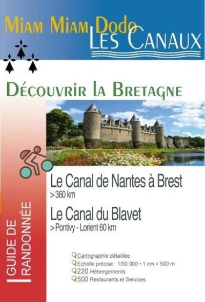 Le canal de Nantes à Brest  et le canal du Blavet, de Pontivy à Lorient : guide du randonneur destiné aux randonneurs à pied, à bicyclette, en canoë-kayak, aux navigateurs en pénichette