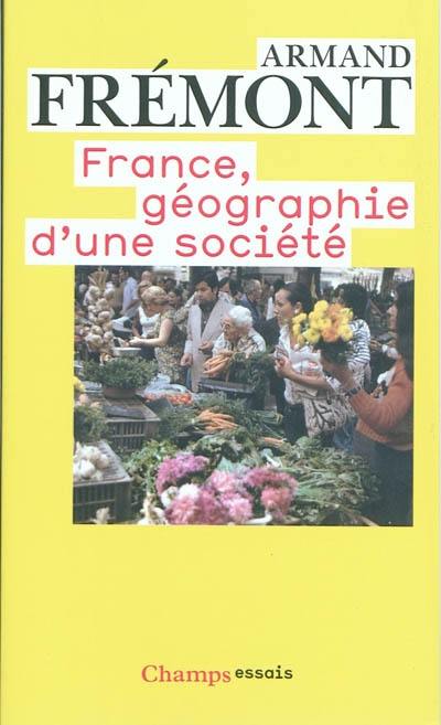 France, géographie d'une société