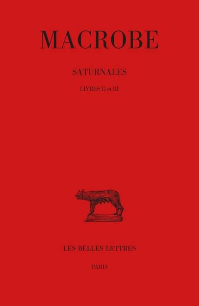 Saturnales. Vol. 2. Livres II et III