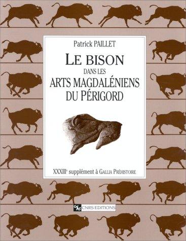 Le bison dans les arts magdaléniens du Périgord