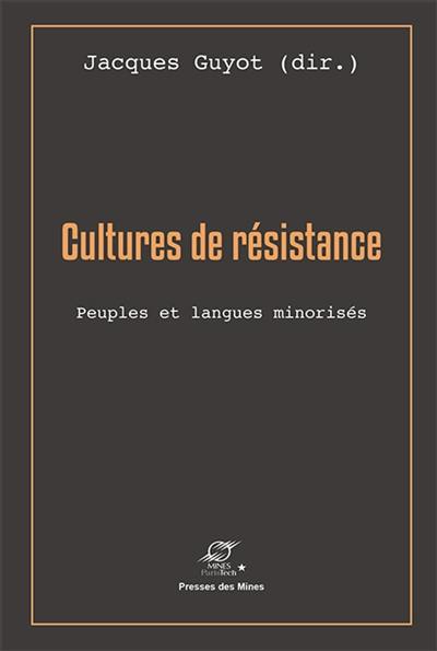 Cultures de résistance : peuples et langues minorisés