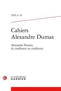 Alexandre Dumas : de conférence en conférence