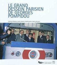 Le grand dessein parisien de Georges Pompidou : l'aménagement de la région capitale au cours des années 1960-1970