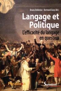 Langage et politique : l'efficacité du langage en question