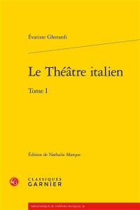 Le théâtre italien. Vol. 1