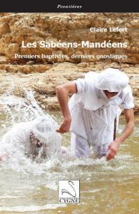 Les sabéens-mandéens : premiers baptistes, derniers gnostiques