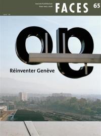 Faces : journal d'architecture, n° 65. Réinventer Genève