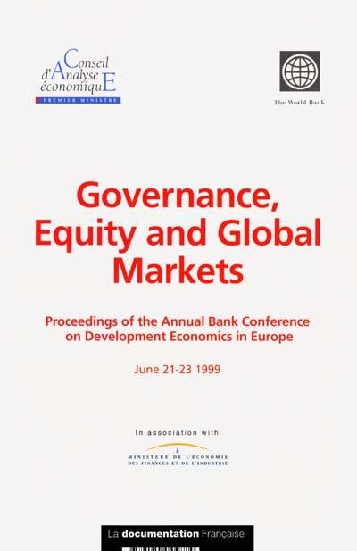 Governance, equity and global markets : proceedings of the Annual bank conference on development economics in Europe, june 21-23 1999