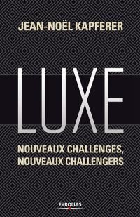 Luxe : nouveaux challenges, nouveaux challengers