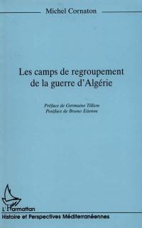 Les camps de regroupement de la guerre d'Algérie