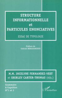 Structure informationnelle et particules énonciatives : essai de typologie