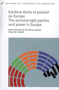 Extrême droite et pouvoir en Europe. The extreme right parties and power in Europe