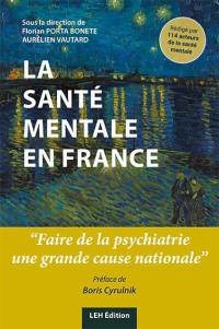 La santé mentale en France : faire de la psychiatrie une grande cause nationale